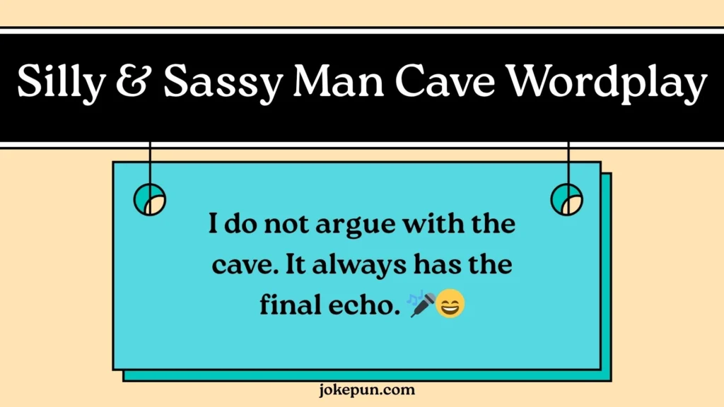 Silly & Sassy Man Cave Wordplay