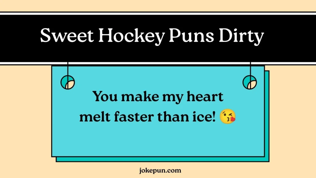 Sweet Hockey Puns Dirty