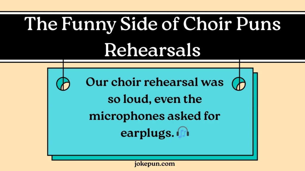 The Funny Side of Choir Puns Rehearsals