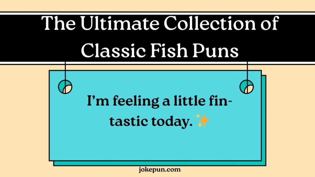 The Ultimate Collection of Classic Fish Puns