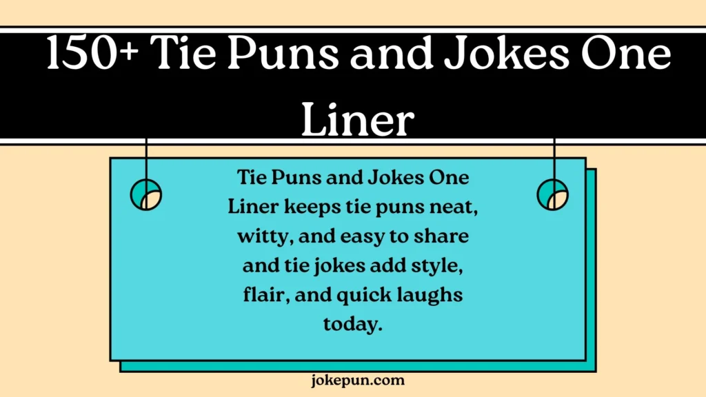 Tie Puns and Jokes One Liner