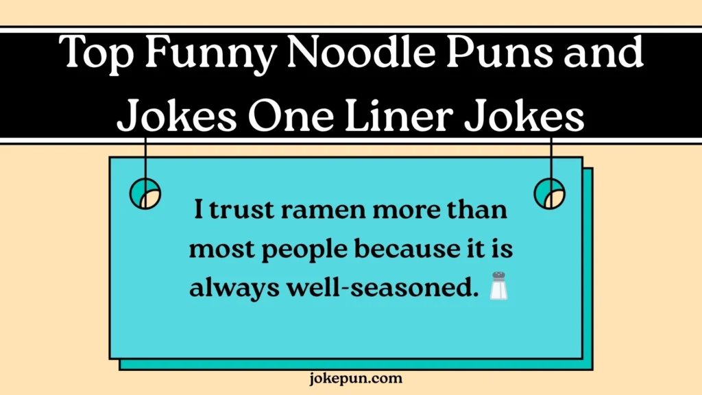 Top Funny Noodle Puns and Jokes One Liner Jokes – Best Picks