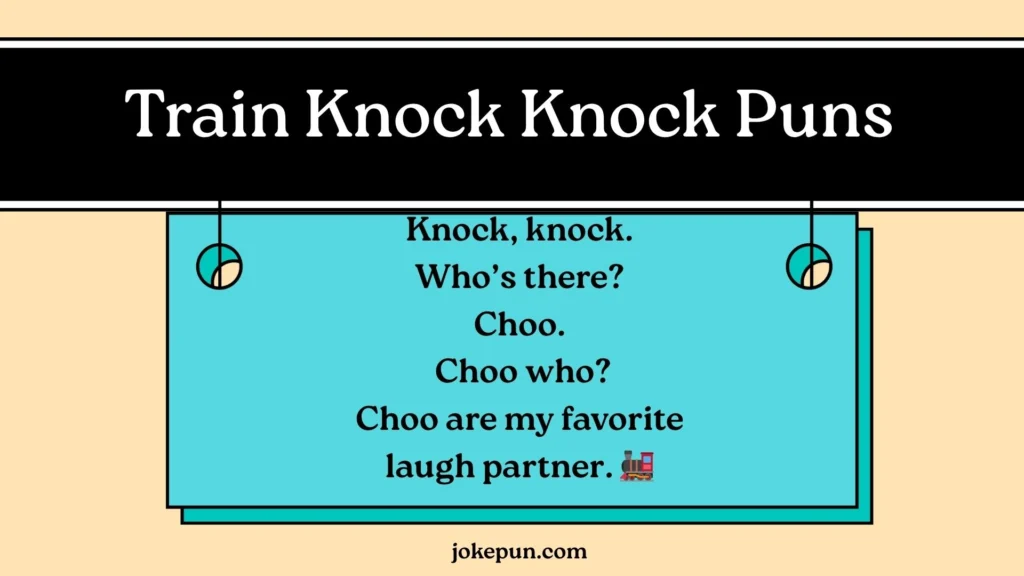Train Knock Knock Puns