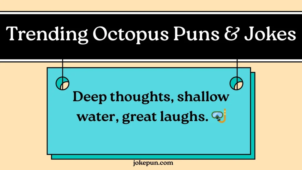 Trending Octopus Puns & Jokes