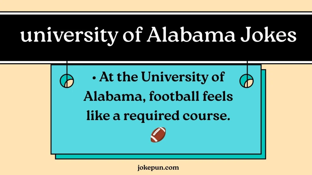 university of Alabama Jokes