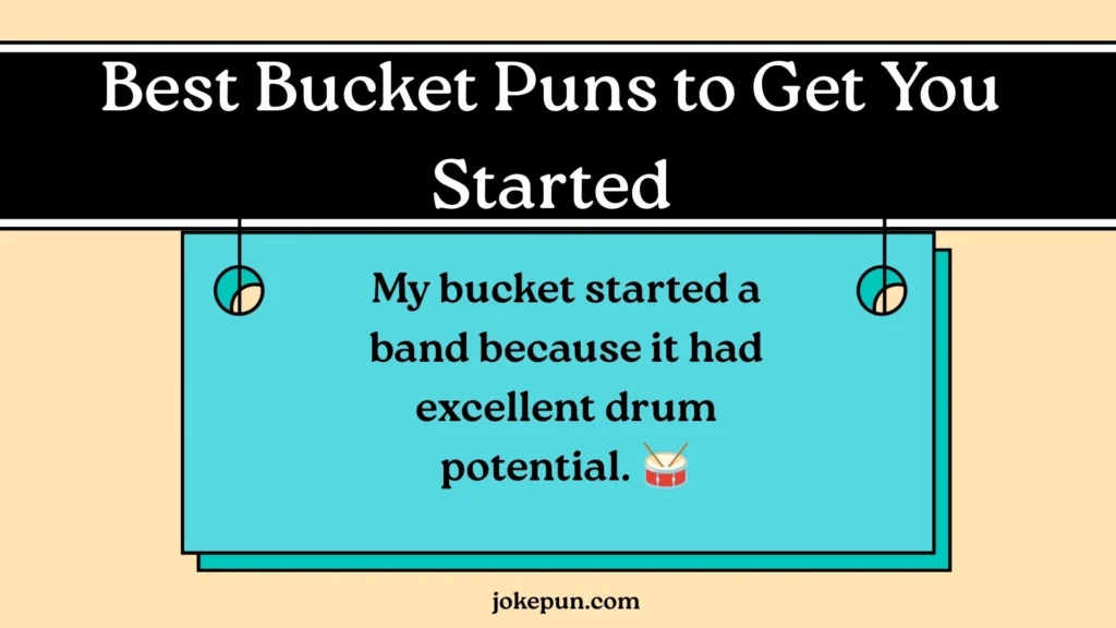 Best Bucket Puns to Get You Started