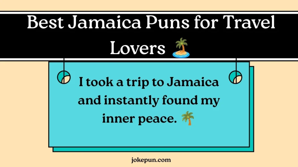 Best Jamaica Puns for Travel Lovers 🏝️