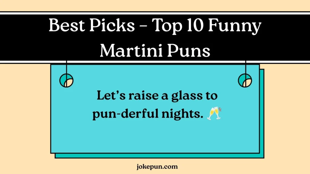 Best Picks – Top 10 Funny Martini Puns