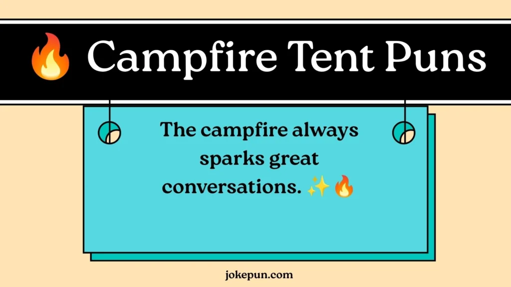 π₯ Campfire Tent Puns