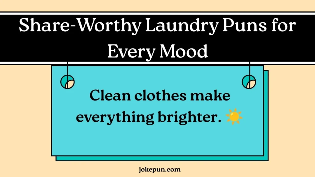 Share-Worthy Laundry Puns for Every Mood