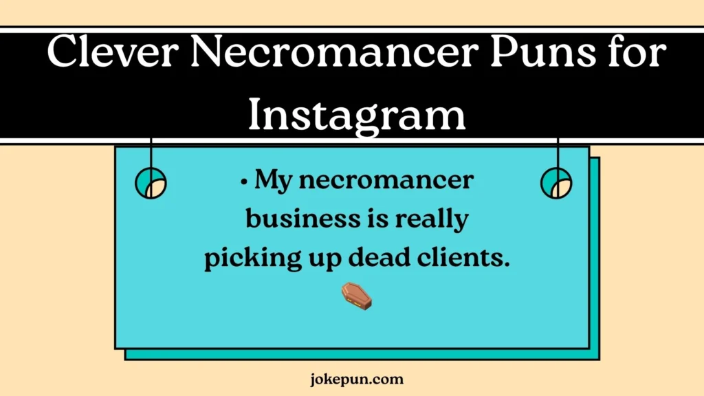 Clever Necromancer Puns for Instagram