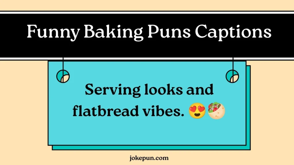 Funny  Baking Puns Captions