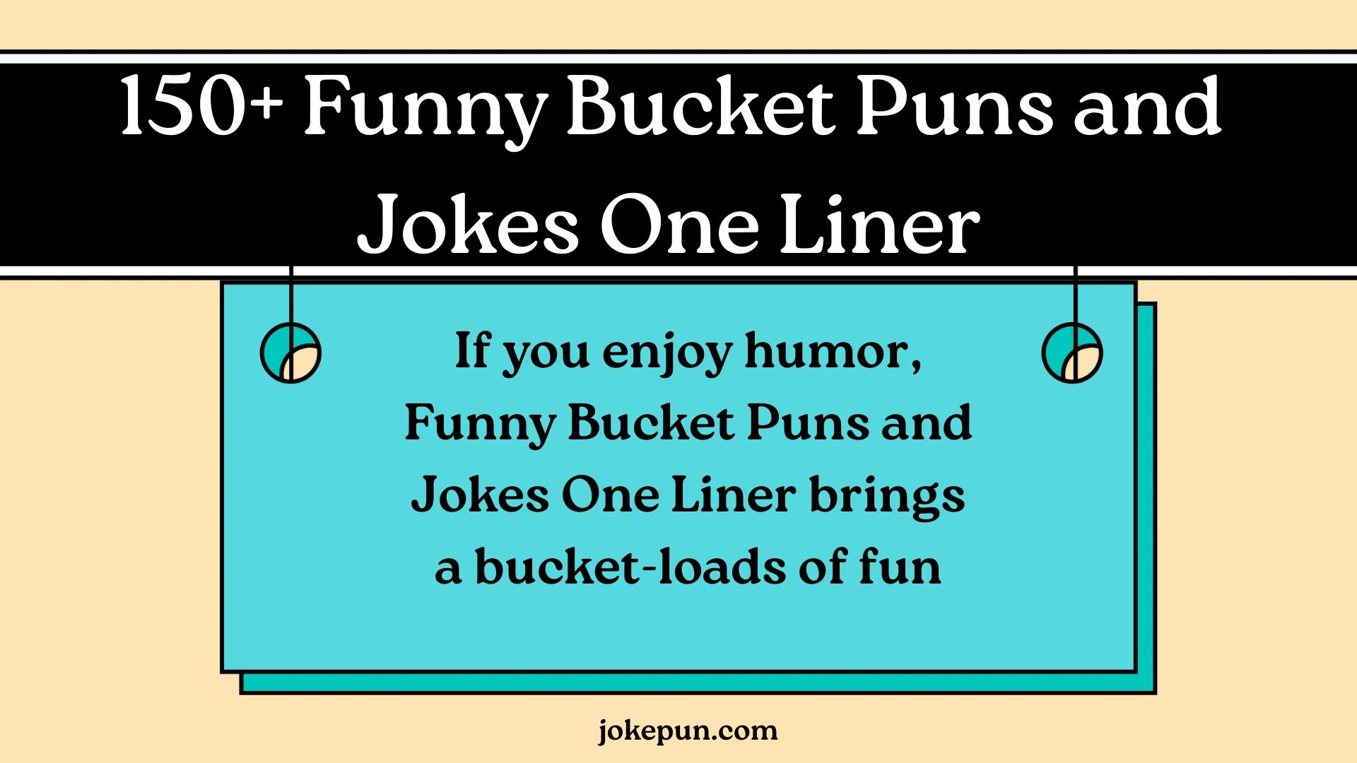 Funny Bucket Puns and Jokes One Liner