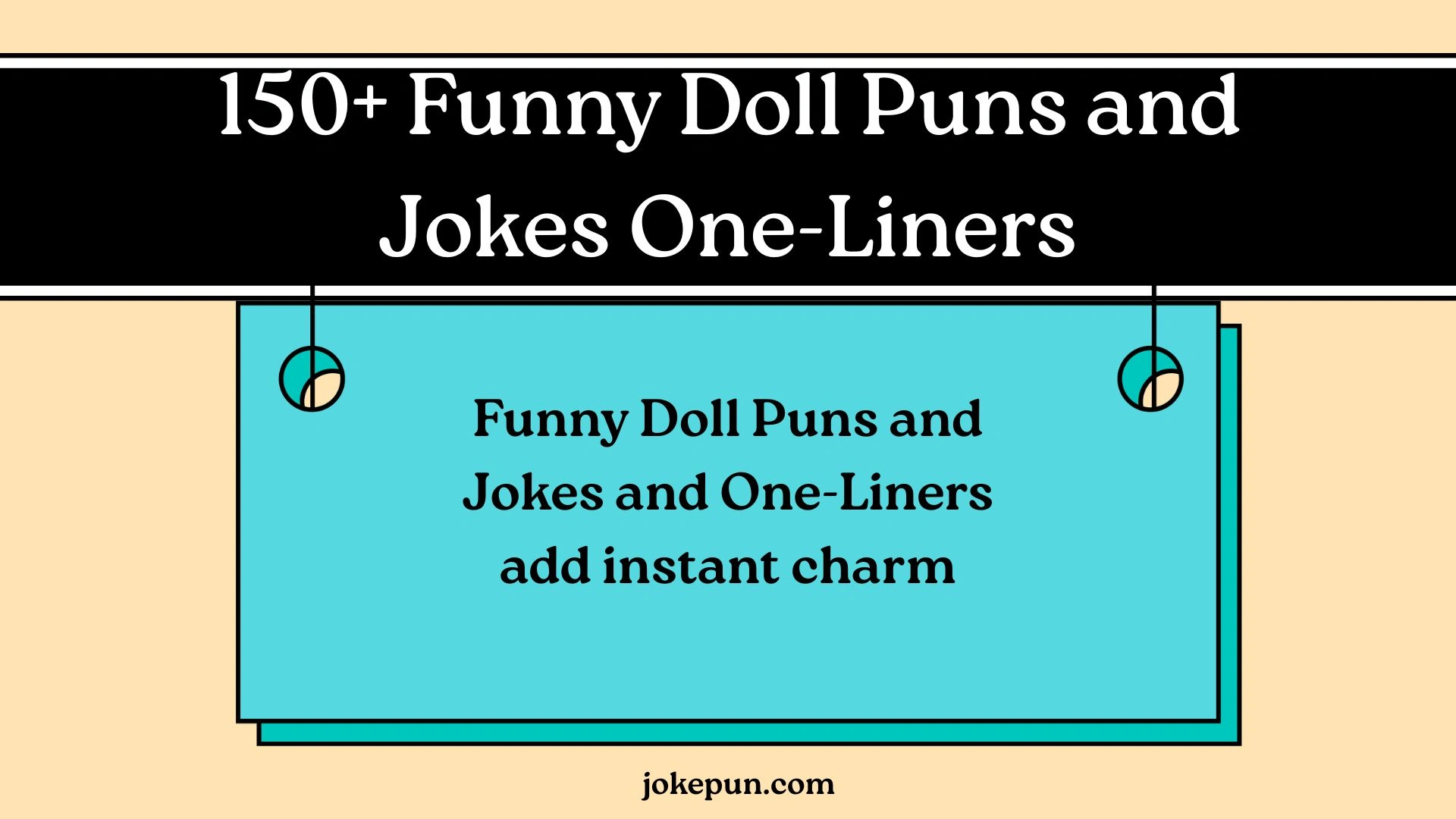 Funny Doll Puns and Jokes One-Liners