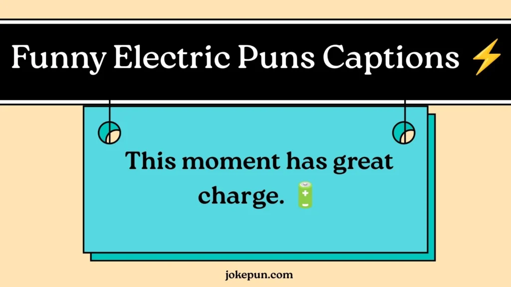 Funny Electric Puns Captions β‘