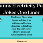 150+ Funny Electricity Puns and Jokes One Liner