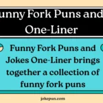 Funny Fork Puns and Jokes One-Liner