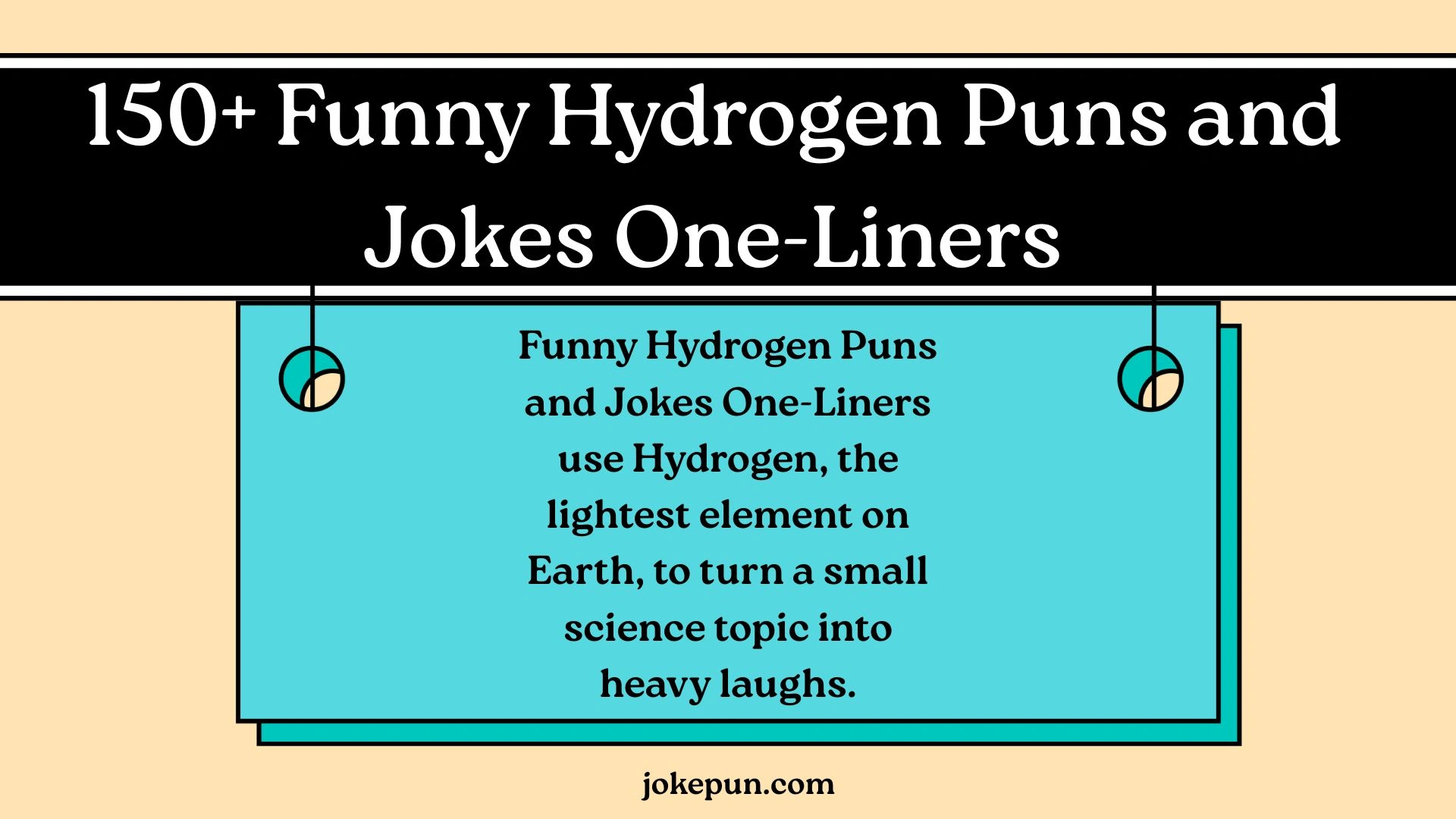 Funny Hydrogen Puns and Jokes One-Liners