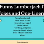 Funny Lumberjack Puns, Jokes and One-Liners
