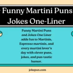 150+ Funny Martini Puns and Jokes One-Liner