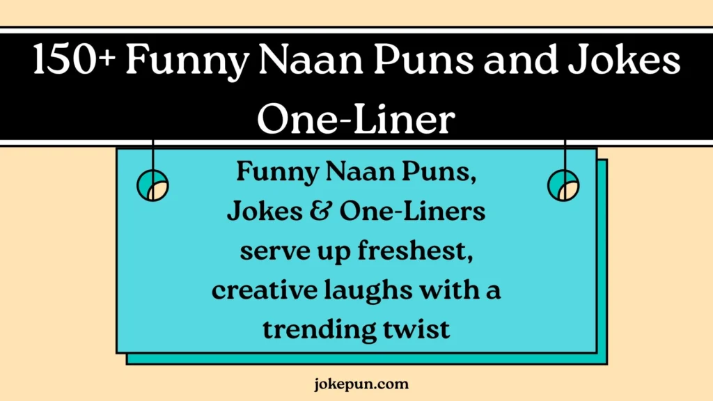 Funny Naan Puns and Jokes One-Liner