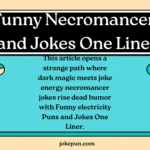 150+ Funny Necromancer Puns and Jokes One Liner