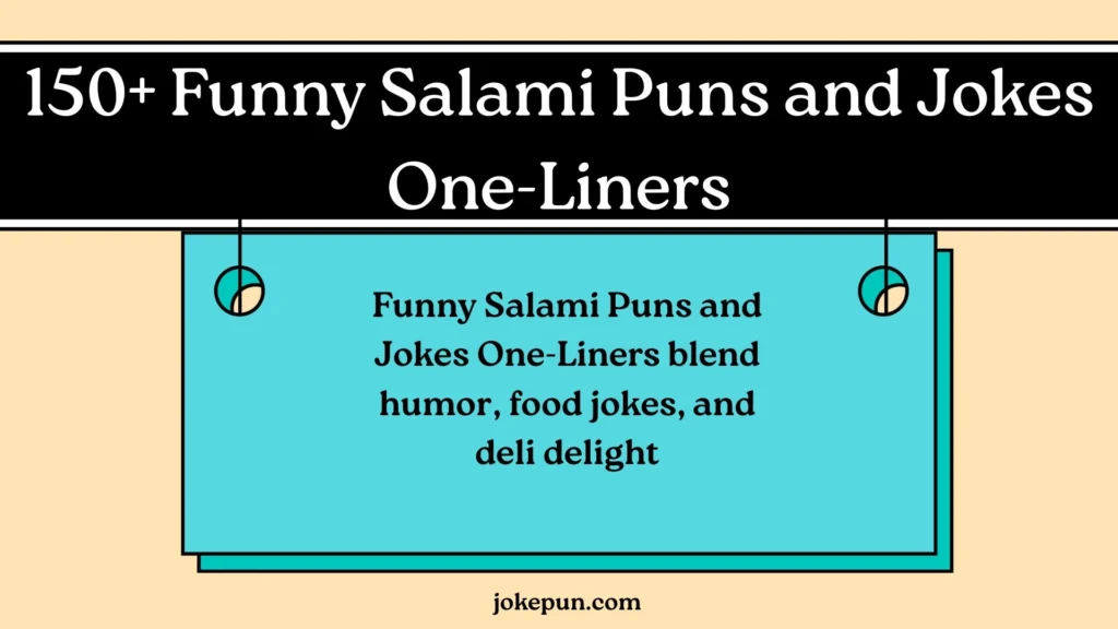 Funny Salami Puns and Jokes One-Liners