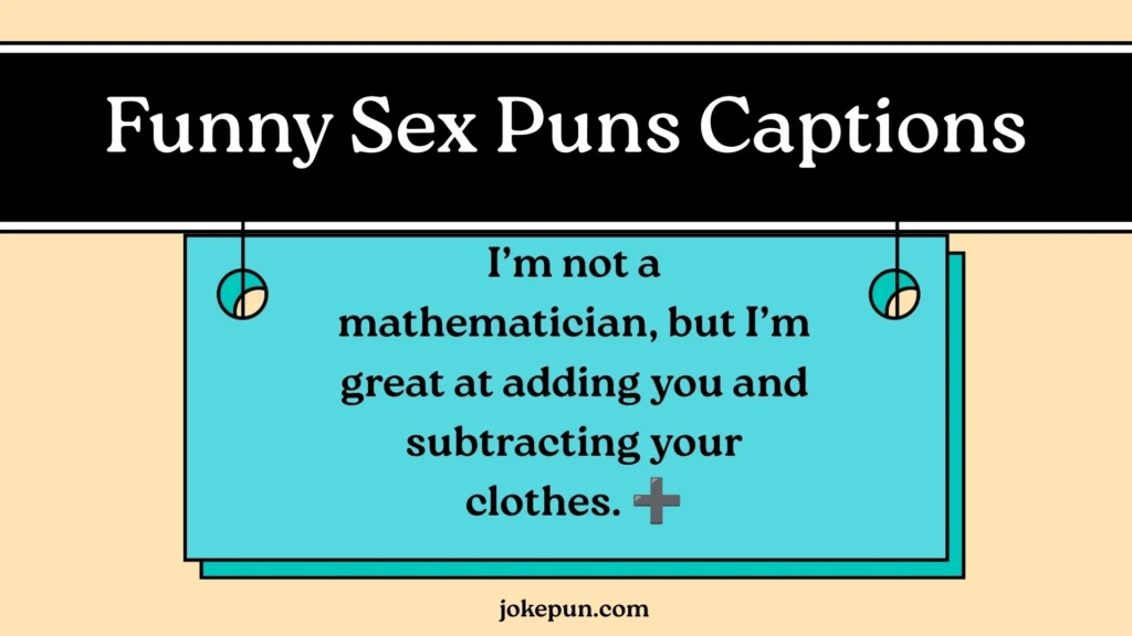 Funny Sex Puns Captions