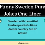 150+ Funny Sweden Puns and Jokes One-Liner
