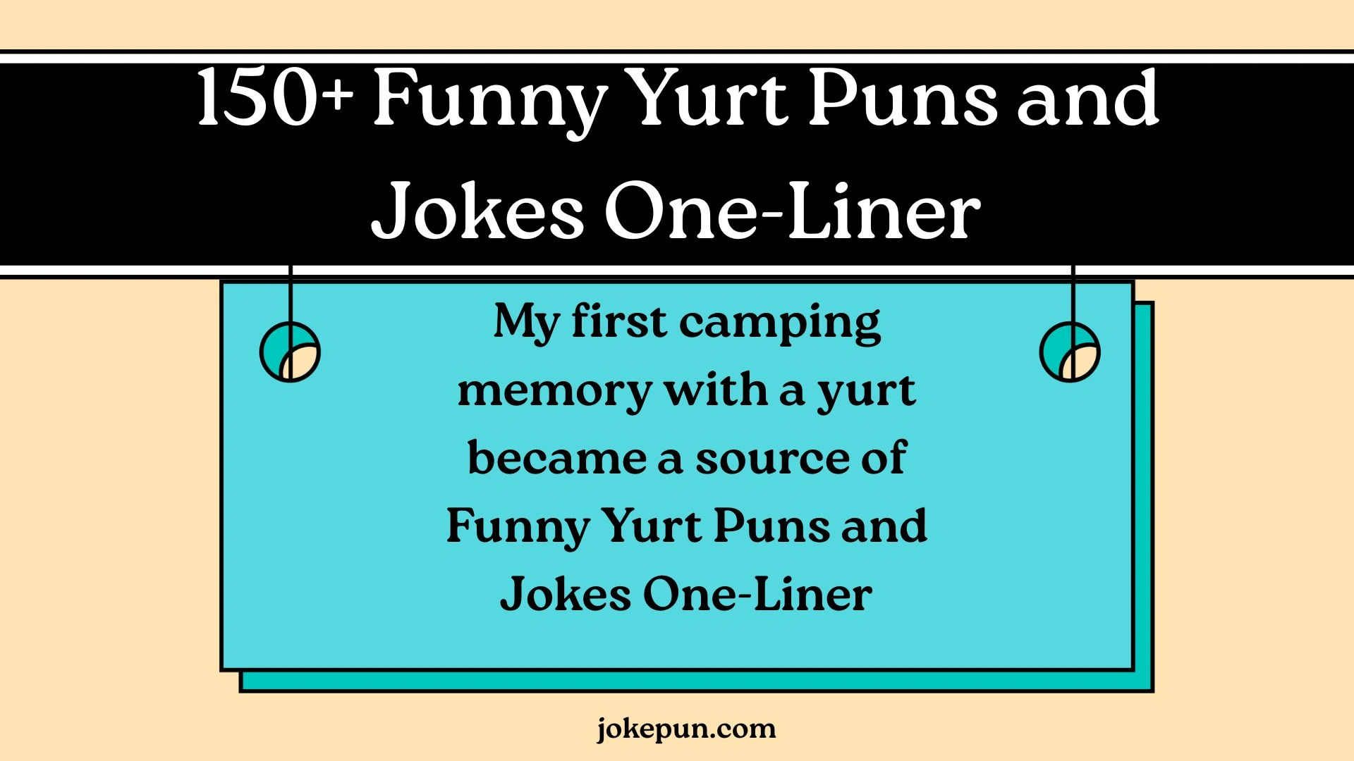 Funny Yurt Puns and Jokes One-Liner