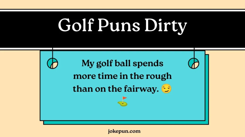 Golf Puns Dirty