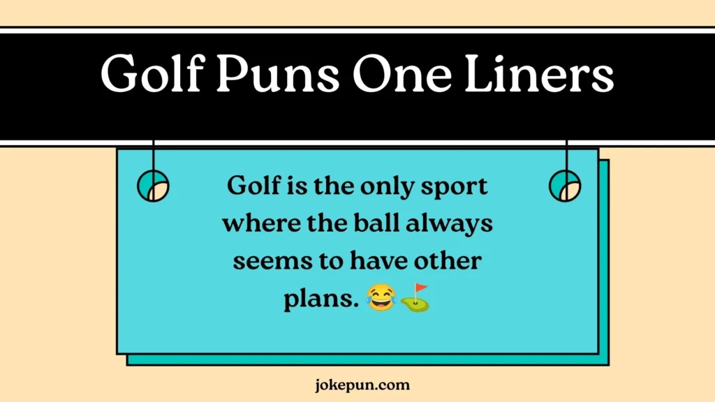 Golf Puns One Liners