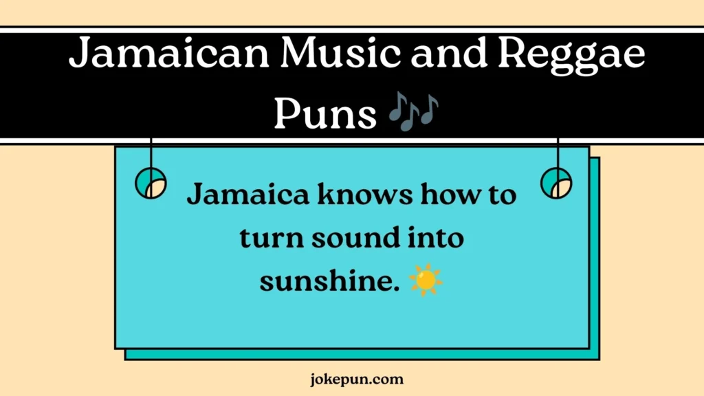 Jamaican Music and Reggae Puns 🎶