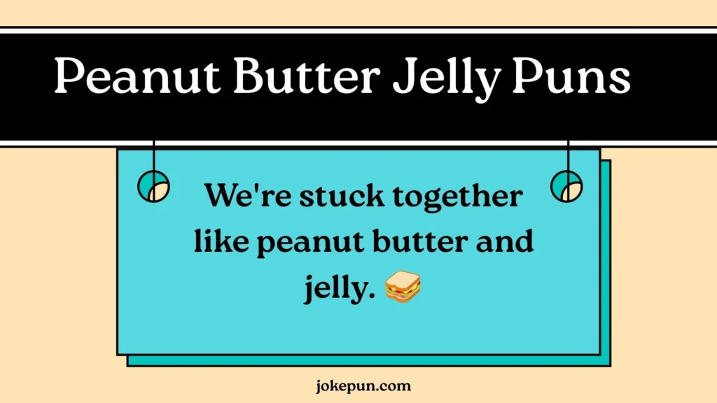 Peanut Butter Jelly Puns