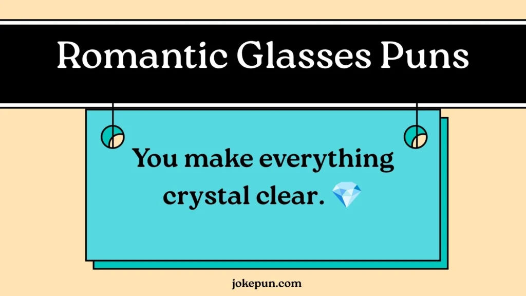 Romantic Glasses Puns