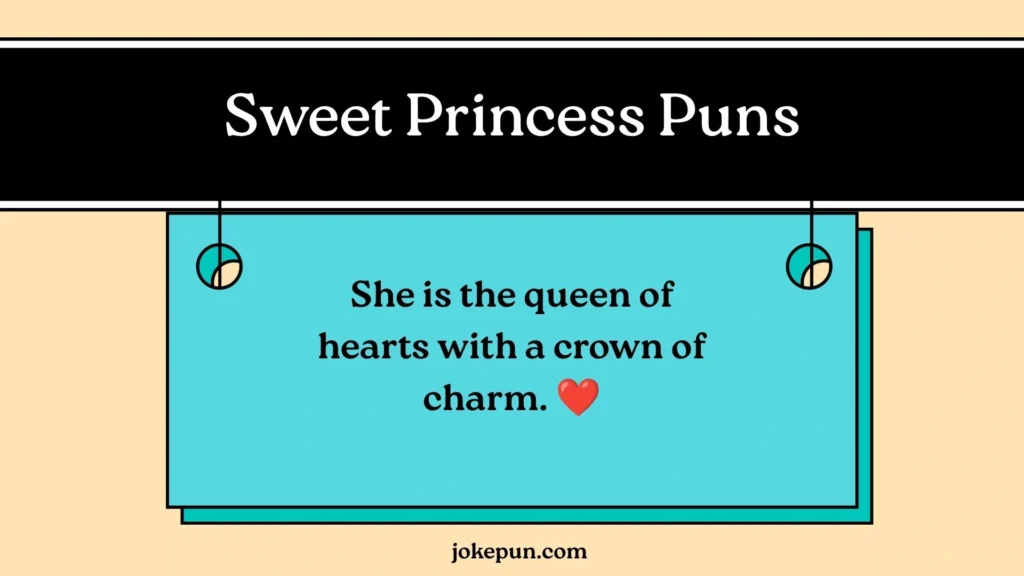 Sweet Princess Puns
