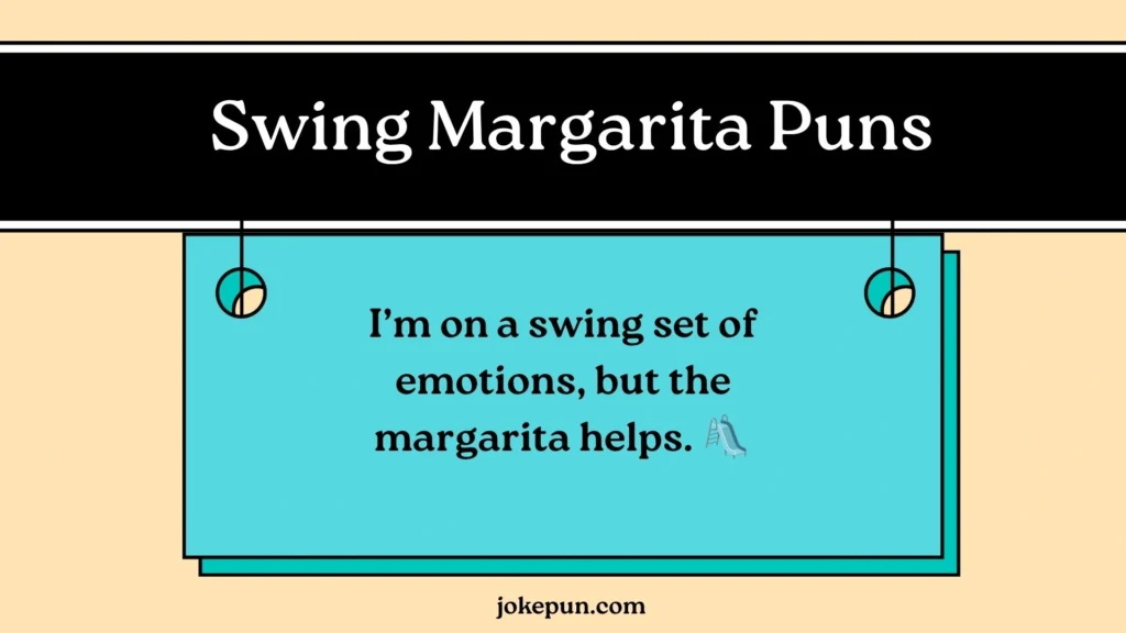 Swing Margarita Puns