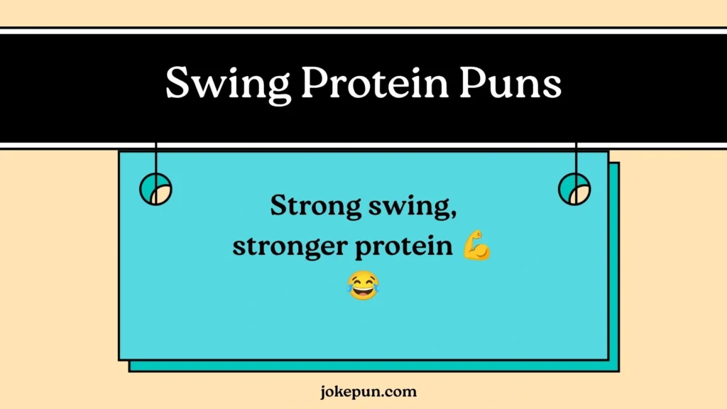 Swing Protein Puns