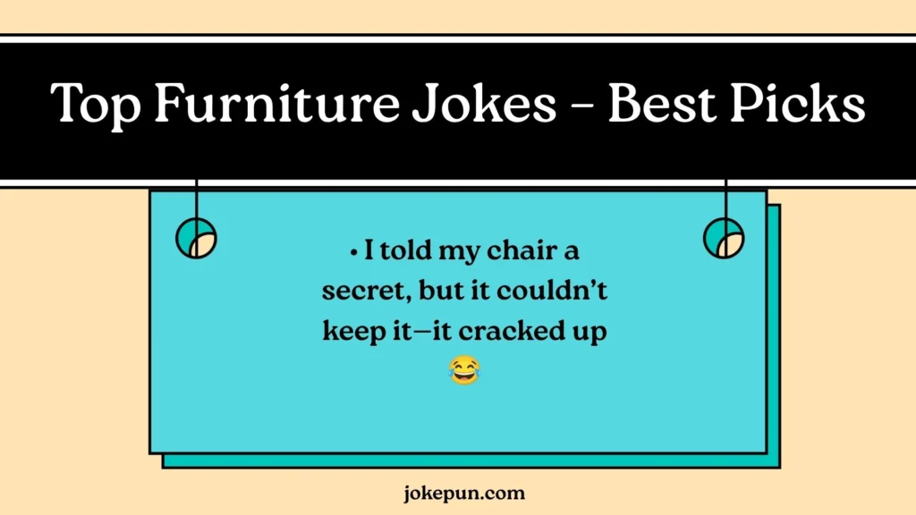 Top Furniture Jokes – Best Picks