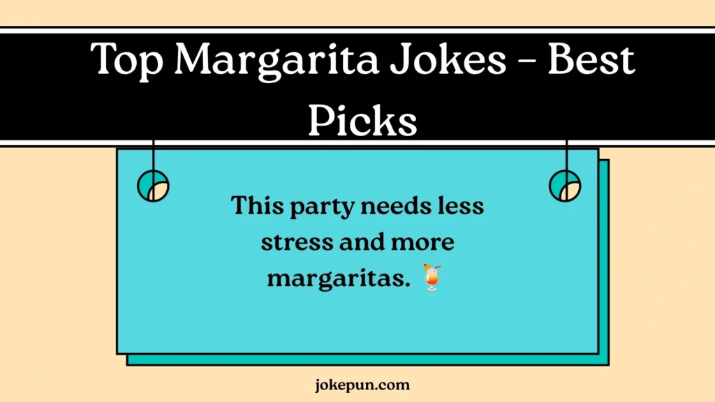 Top Margarita Jokes – Best Picks