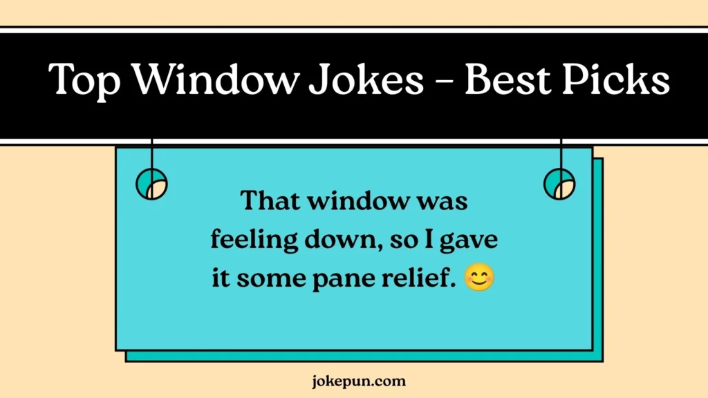 Top Window Jokes – Best Picks