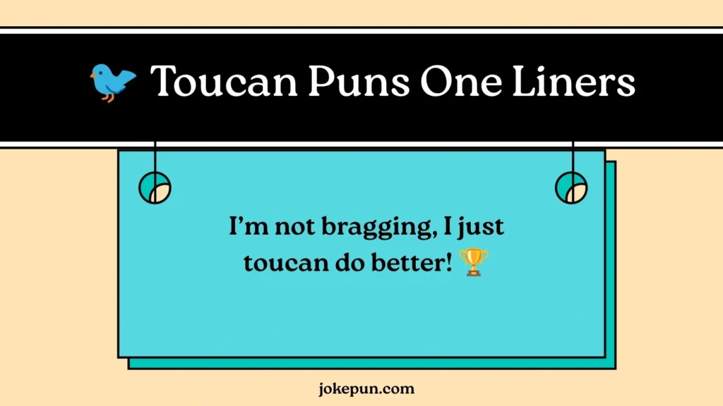 π¦ Toucan Puns One Liners
